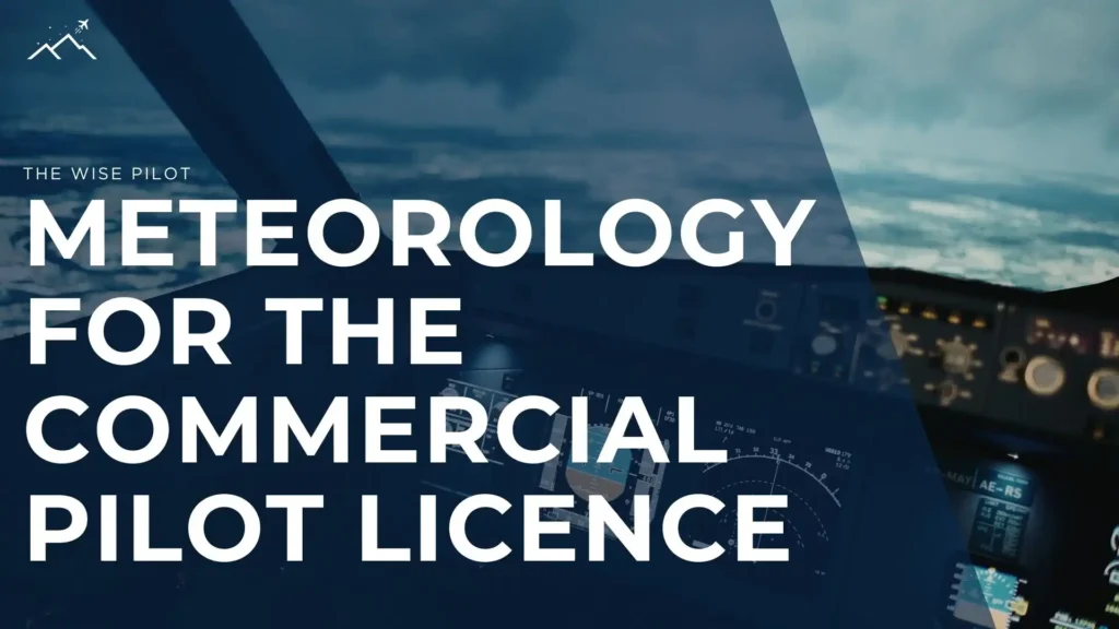 Meteorology for the Commercial Pilot Licence (CPL) – aviation weather training for Canadian commercial pilot ground school